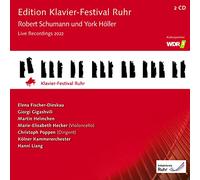 Elena Fischer-Dieskau, Kolner Kammerorchester, Giorgi Gigashvii, Martin Helmchen, Hanni Liang - Edition Klavierfestival Ruhr, Vol. 41: Robert Schumann & York Holler