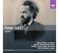 Elena Galvan; Martin Nusspaumer; Phillip Lopez; Paul Schwartz - Peter Gast: Lieder
