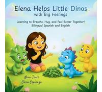 Elena Helps Little Dinos with Big Feelings