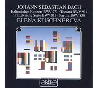 Elena Kuschnerova - Bach: Italian concerto BWV 971, French Suite BWV 813, Partita BWV 830, Toccata BWV 914
