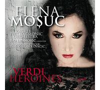 Elena Mouc - Verdi: Heroines [Elena Mouc; Zagreb Philharmonic [CD]