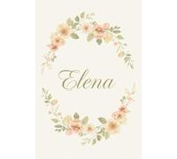 Elena Notebook - Personalized Notebook for Elena, Unique Gift for Her, 6x9 120 Pages