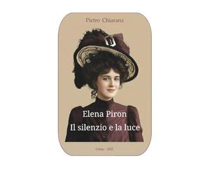Elena Piron. Il silenzio e la luce