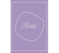 Elena - Quaderno A4 a Righe R1 con Copertina Minimal Lilla: Taccuino elegante con nome per scrivere, prendere appunti o organizzare idee - Design sobrio e raffinato