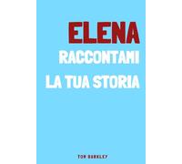 Elena, raccontami la tua storia