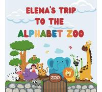 Elena's trip to the Alphabet Zoo: Personalised Children's Boo (Girl 1)