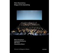 Eleni Karaindrou: Elegy Of The Uprooting [DVD] [2008]