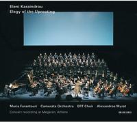 Eleni Karaindrou - Eleni Karaindrou: Elegy of the Uprooting