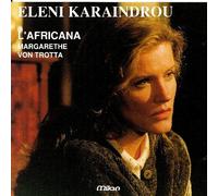 ELENI KARAINDROU - L`AFRICANA__MARGARETHE VON TROTTA