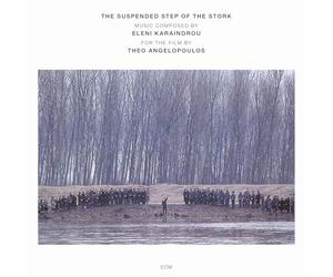 Eleni Karaindrou - The Suspended Step Of The Stork