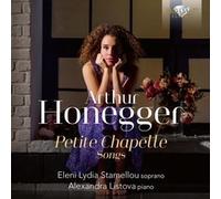 Eleni Lydia Stamellou/Alexandra Listova - Honegger: Petite Chapelle Songs