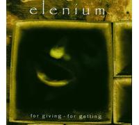 Elenium - For Giving, For Getting