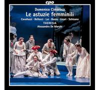 Eleonora Bellocci; Rocco Cavalluzzi; Matteo Loi; Valentino Buzza; Martina Licari; Angela Schisano; Theresia Orchestra; Alessandro De Marchi - Domenico Cimarosa: Le astuzie femminili