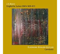 Eleonore Buehler-Kestler - Bach: English Suites BWV 809-811