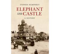 Elephant & Castle A History
