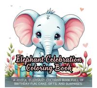 Elephant Coloring Book Fun: A cute coloring book for kids, kawaii coloring book with bold and easy designs, perfect for adults and children who love playful animal themes.