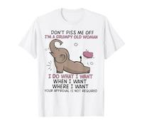 Elephant Don't Piss Me Off I'm A Grumpy Old Woman I Do What T-Shirt
