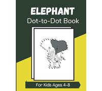Elephant Dot-to-Dot Book For Kids Ages 4-8: Jungle Animal Activity Book for Children