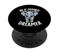 Elephant Graphic Be A Jumbo Dreamer Cute Elephant PopSockets Adhesive PopGrip