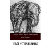Elephant Hunting in East Equatorial Africa