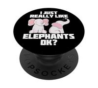 Elephant I just Really Like Elephants Ok? Animal Lover PopSockets Adhesive PopGrip