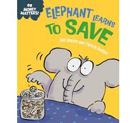 Elephant Learns to Save (Money Matters)