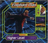Elephant Man - Higher Level