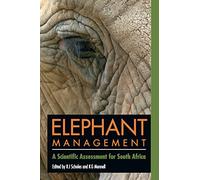 Elephant Management: A Scientific Assessment for South Africa