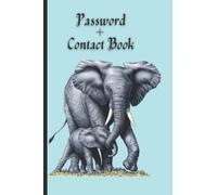 Elephant Password Book | Password/Contact Book | Alphabetical Password Tracker | Internet Log Book To Organize Your Website Passwords In One Secure Convenient Place: Password Contact Book