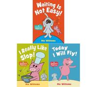 Elephant & Piggie Collection by Mo Willems: Waiting Is Not Easy!, I Really Like Slop! & Today I Will Fly! (3-Book Set) - Paperback