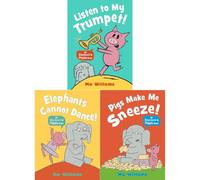 Elephant & Piggie Collection: Listen to My Trumpet!, Elephants Cannot Dance! & Pigs Make Me Sneeze! - Silly Stories of Gerald and His Pal by Mo Willems (3-Book Set)