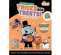 Elephant & Piggie: Tricks and Treats! : An Elephant & Piggie Activity Book