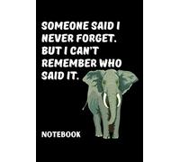 Elephant Themed Funny Notebook: For Elephant Lovers With Bad Memory. Simple Lined Journal For Stuff You Can't Remember. Notebook Log Book Journal.