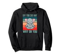 Elephant Yoga Eff You See Kay Why Oh You Cute Elephant Yoga Pullover Hoodie