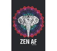 Elephant Zen AF Zen Meditation Buddhist Yoga: Notebook Planner -6x9 inch Daily Planner Journal, To Do List Notebook, Daily Organizer, 114 Pages