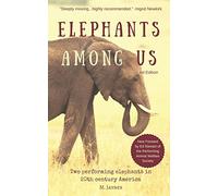 Elephants Among Us: Two Performing Elephants in 20th Century America
