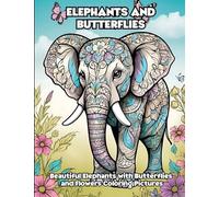 Elephants and Butterflies: Beautiful Elephants with Butterflies and Flowers Coloring Pictures