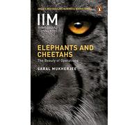 Elephants and Cheetahs: The Beauty of Operations (Iim Ahmedabad Business Books)