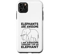 Elephants Are Awesome I Am Awesome I Am An Elephant Case for iPhone 11 Pro Max