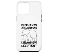 Elephants Are Awesome I Am Awesome I Am An Elephant Case for iPhone 12 Pro Max