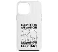 Elephants Are Awesome I Am Awesome I Am An Elephant Case for iPhone 13 Pro Max