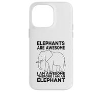 Elephants Are Awesome I Am Awesome I Am An Elephant Case for iPhone 14 Pro Max