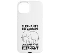 Elephants Are Awesome I Am Awesome I Am An Elephant Case for iPhone 15 Plus