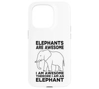 Elephants Are Awesome I Am Awesome I Am An Elephant Case for iPhone 15 Pro