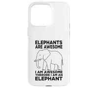 Elephants Are Awesome I Am Awesome I Am An Elephant Case for iPhone 15 Pro Max