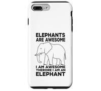 Elephants Are Awesome I Am Awesome I Am An Elephant Case for iPhone 7 Plus/8 Plus