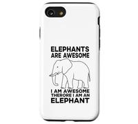 Elephants Are Awesome I Am Awesome I Am An Elephant Case for iPhone SE (2020) / 7/8