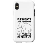 Elephants Are Awesome I Am Awesome I Am An Elephant Case for iPhone X/XS