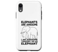 Elephants Are Awesome I Am Awesome I Am An Elephant Case for iPhone XR