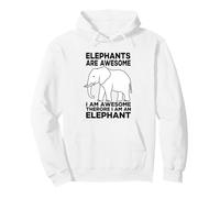 Elephants Are Awesome I Am Awesome I Am An Elephant Pullover Hoodie